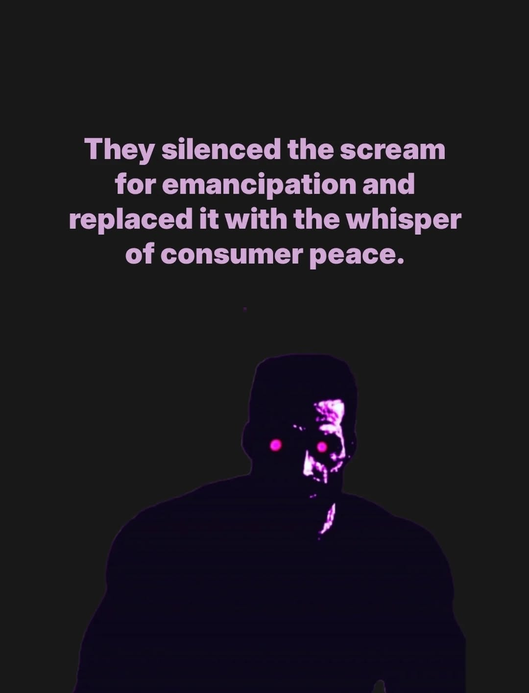They silenced the scream for emancipation...